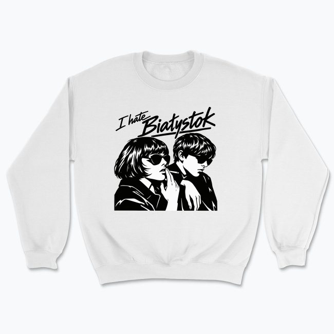I Hate Białystok - Bluza