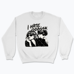 I Hate Gdańsk - Bluza
