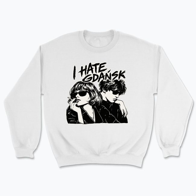 I Hate Gdańsk - Bluza