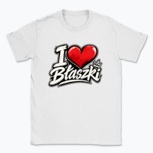 I love Błaszki - T-shirt
