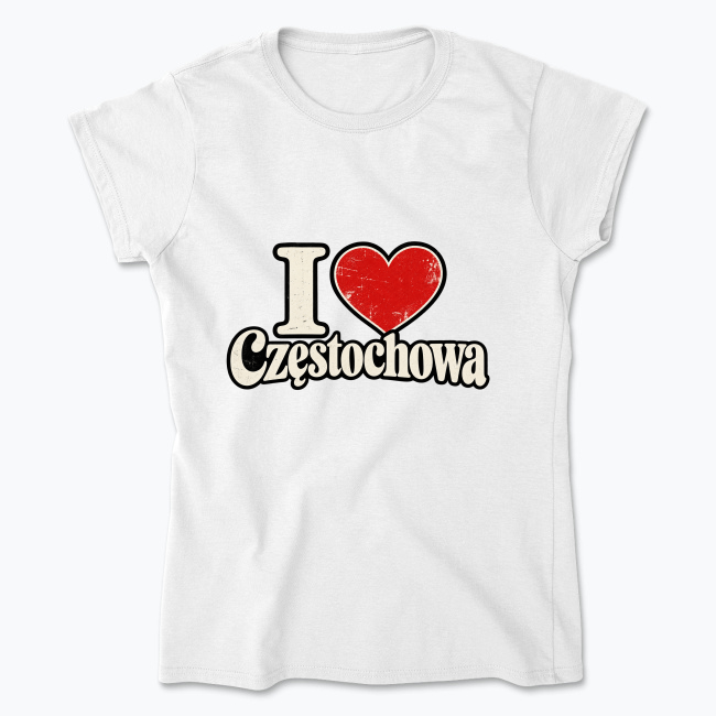 I Love Częstochowa - Koszulka damska