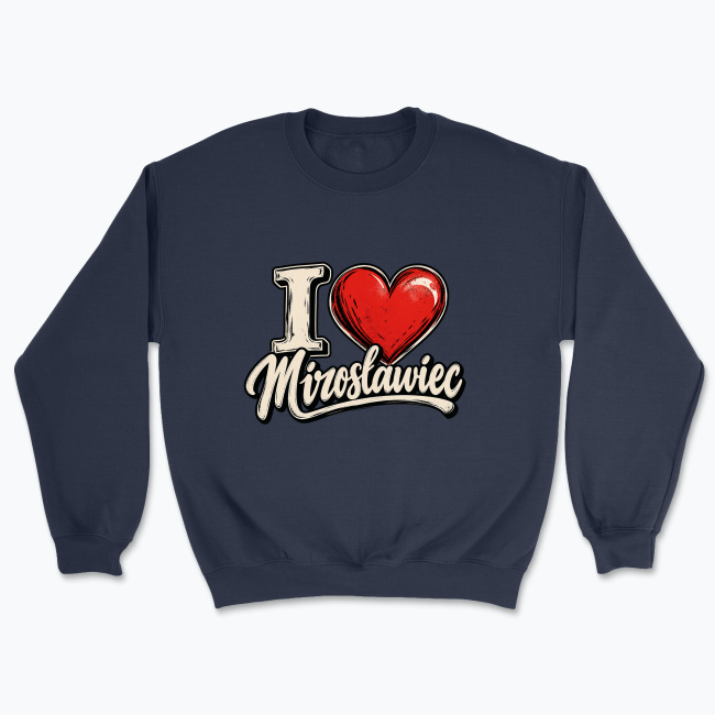 I Love Mirosławiec - Bluza
