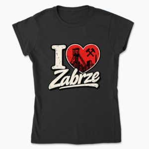 I love Zabrze - Koszulka damska