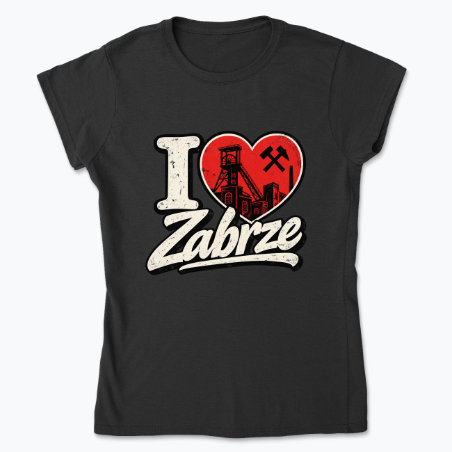 I love Zabrze - Koszulka damska