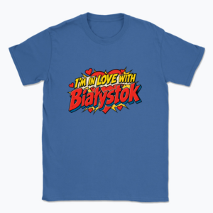 I’m in Love with Białystok - T-shirt