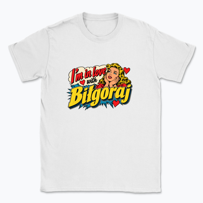I’m in Love with Biłgoraj - T-shirt