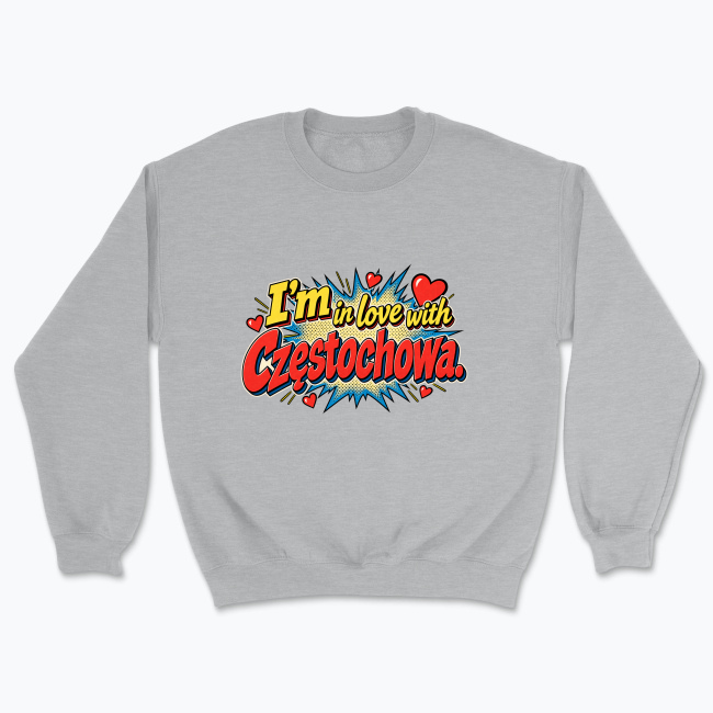 I’m in Love with Częstochowa - Bluza