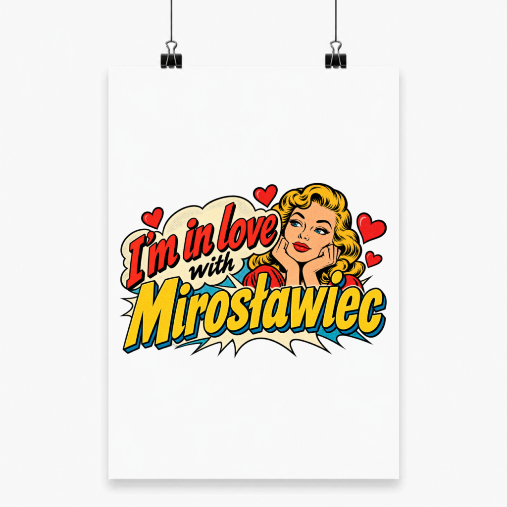 I’m in Love with Mirosławiec - Plakat