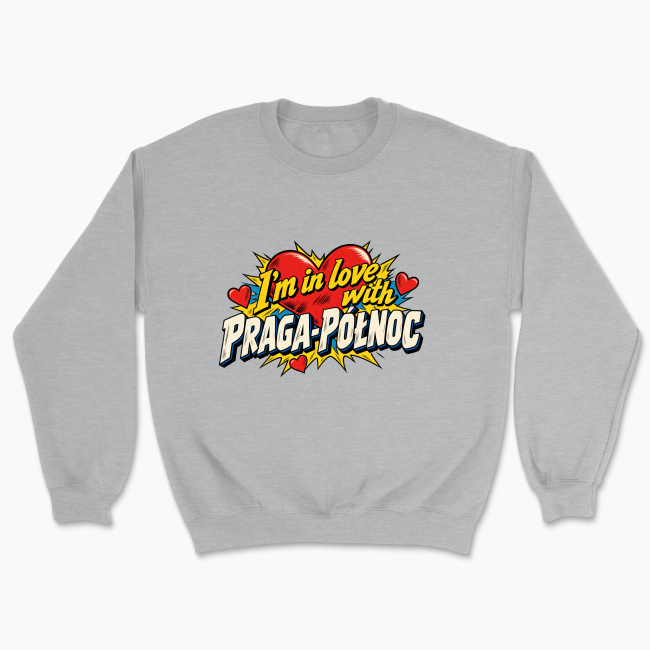 I’m in Love with Praga-Północ - Bluza