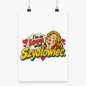 I’m in Love with Szydłowiec - Plakat