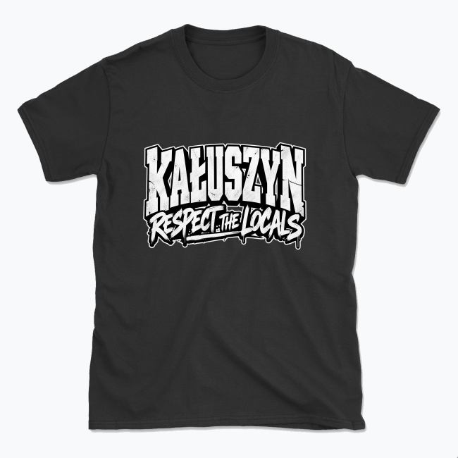 Kałuszyn Respect the Locals - T-shirt