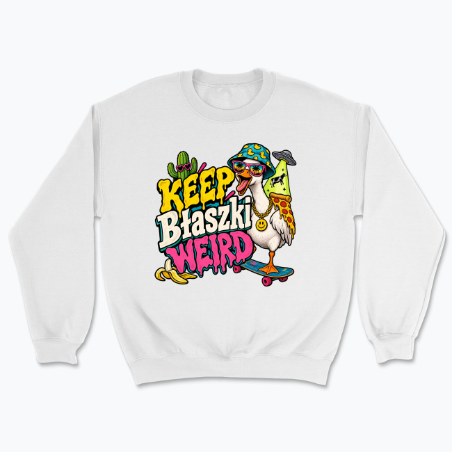 Keep Błaszki Weird - Bluza