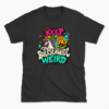 Keep Bolesławiec Weird - T-shirt