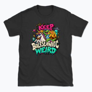 Keep Bolesławiec Weird - T-shirt