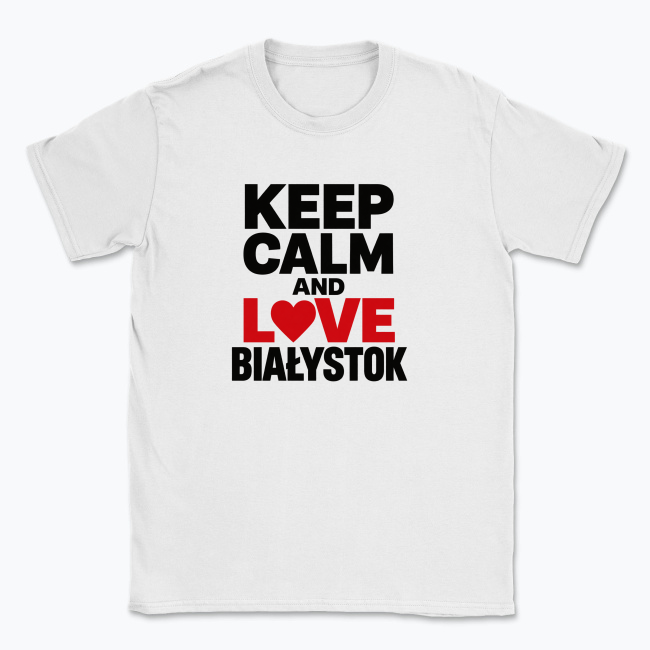Keep Calm and Love Białystok - T-shirt