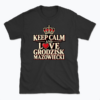 Keep Calm and Love Grodzisk Mazowiecki - T-shirt