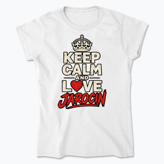 Keep Calm and Love Jarocin - Koszulka damska