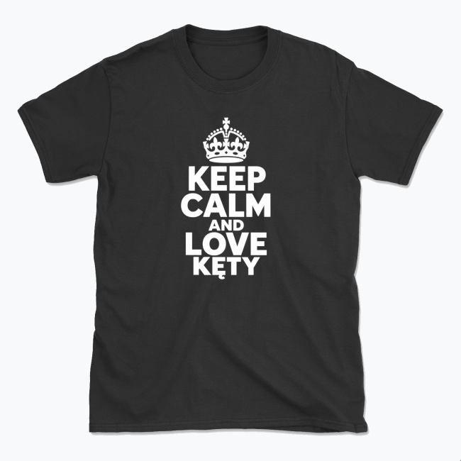 Keep Calm and Love Kęty - T-shirt