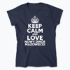 Keep Calm and Love Nowy Dwór Mazowiecki - Koszulka damska