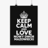 Keep Calm and Love Nowy Dwór Mazowiecki - Plakat