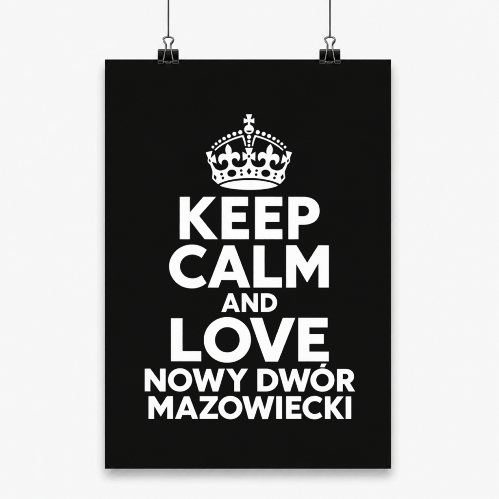 Keep Calm and Love Nowy Dwór Mazowiecki - Plakat