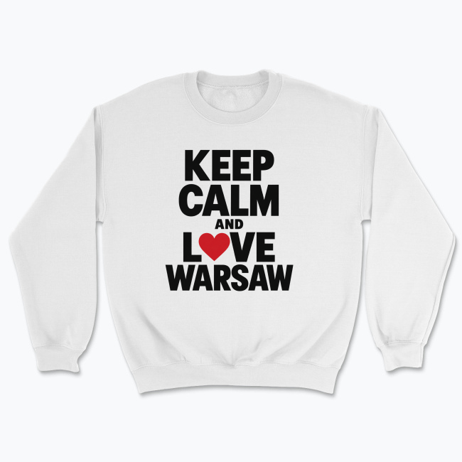 Keep Calm and Love Warsaw - Bluza