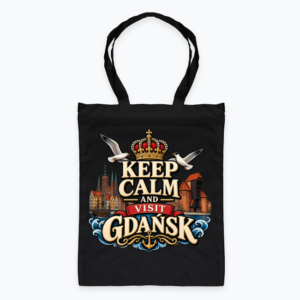 Keep Calm and Visit Gdańsk - Torba