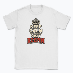Keep Calm and Visit Rzepin - T-shirt