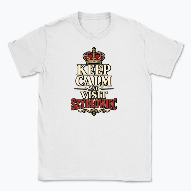 Keep Calm and Visit Szydłowiec - T-shirt