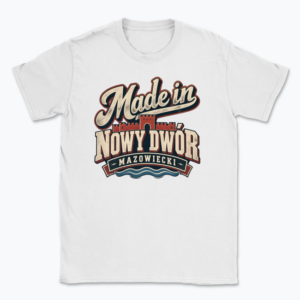 Made in Nowy Dwór - T-shirt