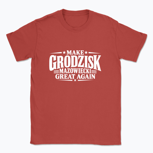Make Grodzisk Mazowiecki Great Again - T-shirt