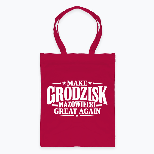 Make Grodzisk Mazowiecki Great Again - Torba