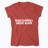 MAKE Hajnówka Great Again - Koszulka damska
