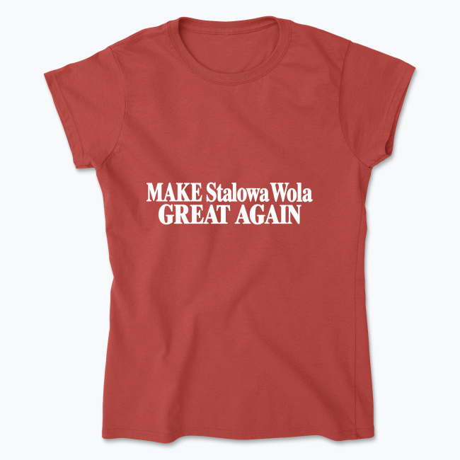 Make Stalowa Wola Great Again - Koszulka damska