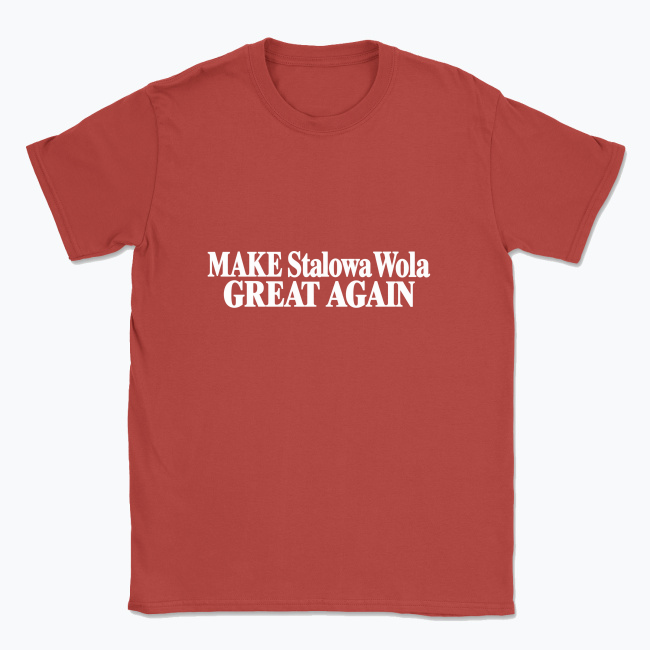 Make Stalowa Wola Great Again - T-shirt