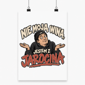 Nie moja wina jestem z Jarocina - Plakat