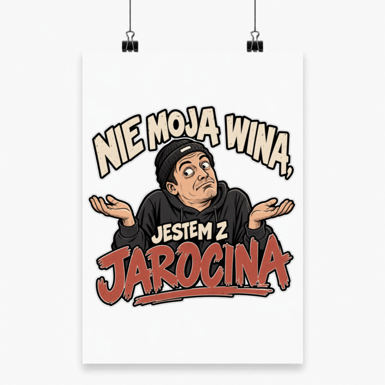 Nie moja wina jestem z Jarocina - Plakat