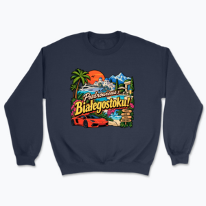 Pozdrowienia z Białegostoku - Bluza