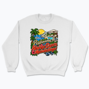 Pozdrowienia z Nowego Dworu Mazowieckiego - Bluza