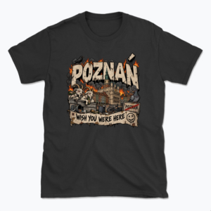 Poznań Wish You Were Here - T-shirt