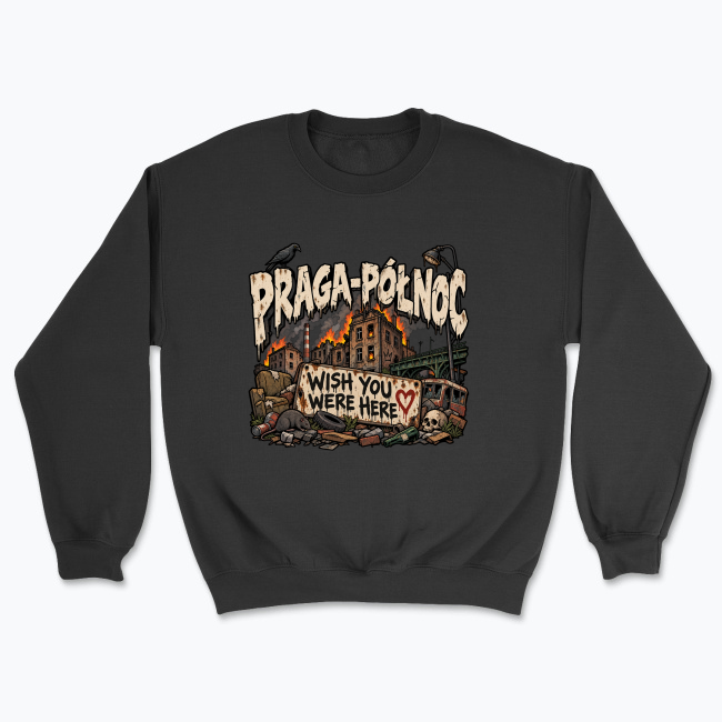 Praga-Północ Wish You Were Here - Bluza