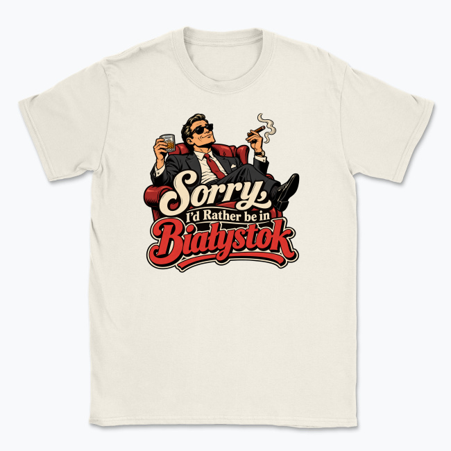 Rather Be in Białystok - T-shirt