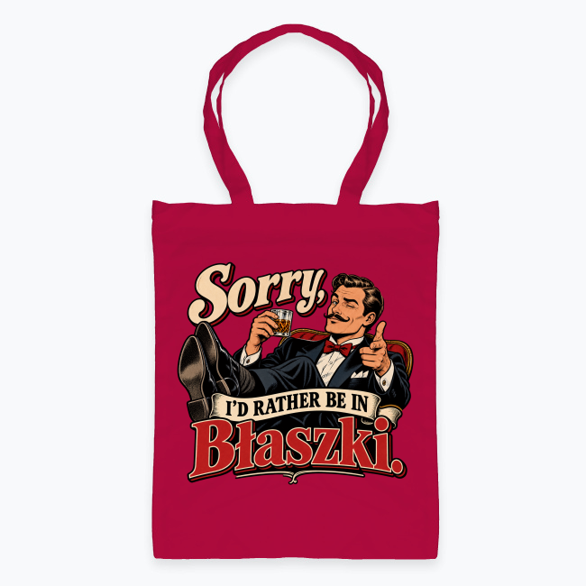 Sorry, I’d Rather Be in Błaszki - Torba