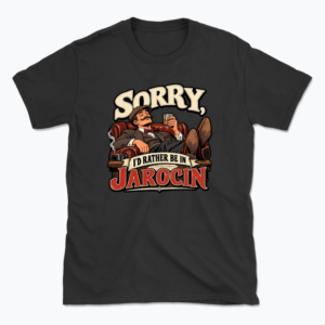 Sorry, I’d Rather Be in Jarocin - T-shirt