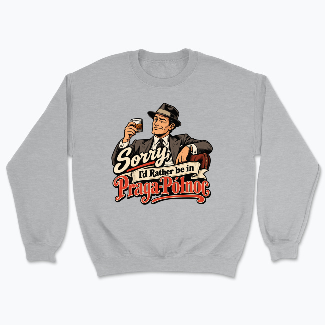 Sorry, I’d Rather Be in Praga-Północ - Bluza