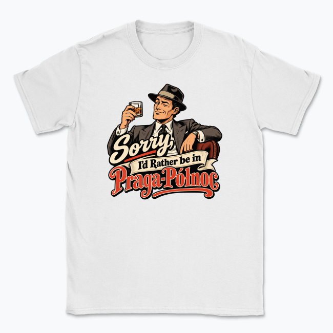 Sorry, I’d Rather Be in Praga-Północ - T-shirt
