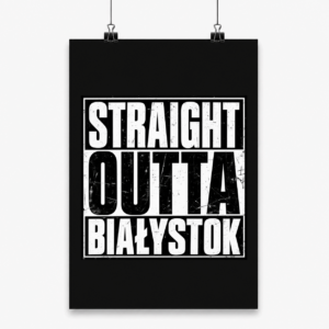 Straight Outta Białystok - Plakat
