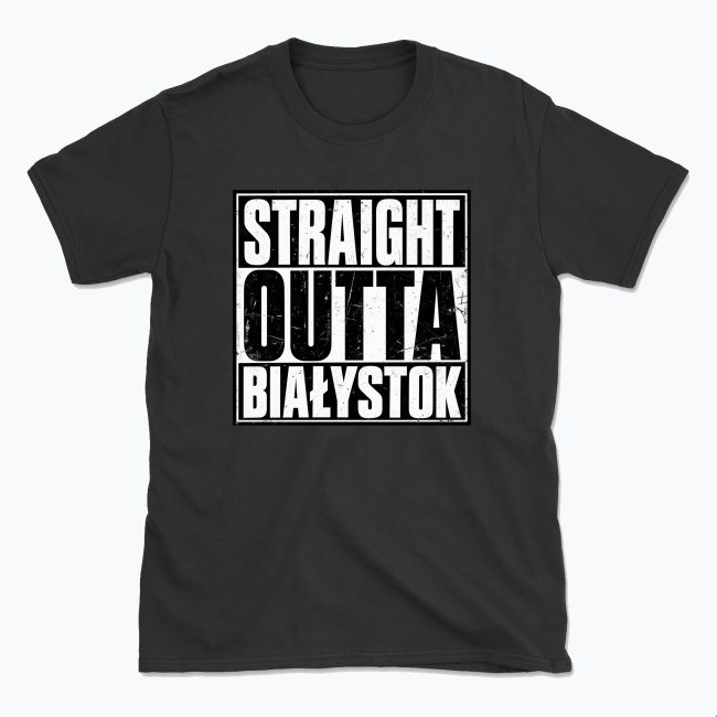 Straight Outta Białystok - T-shirt