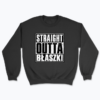 Straight Outta Błaszki - Bluza