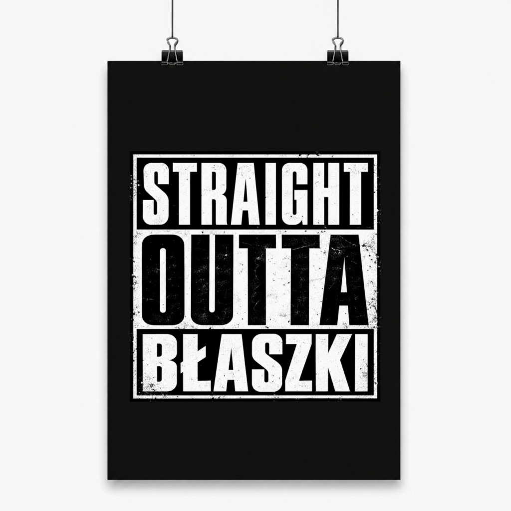 Straight Outta Błaszki - Plakat